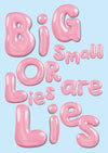 Big or small lies are lies