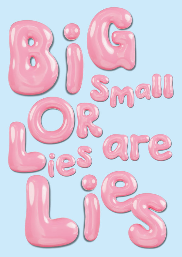 Big or small lies are lies