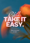 Take it easy